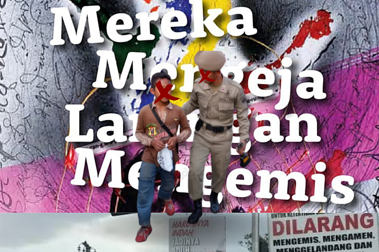 Mereka Mengeja Larangan Mengemis: Mengungkap Bobroknya Pemerintahan di Indonesia.